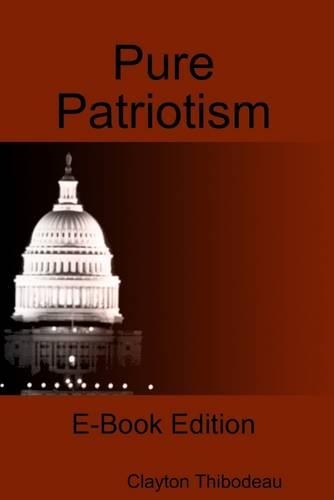 Pure Patriotism : E-Book Edition