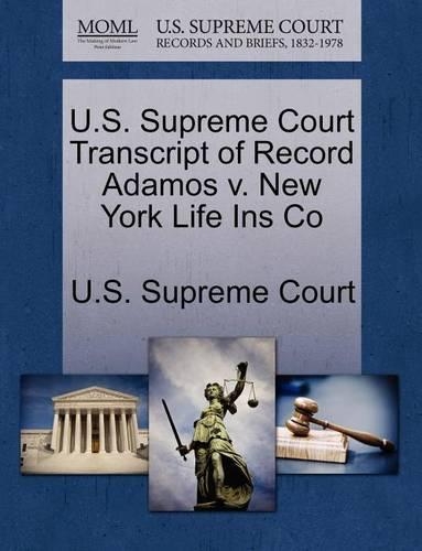 U.S. Supreme Court Transcript of Record Adamos V. New York Life Ins Co: (English)