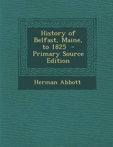 History of Belfast, Maine, to 1825