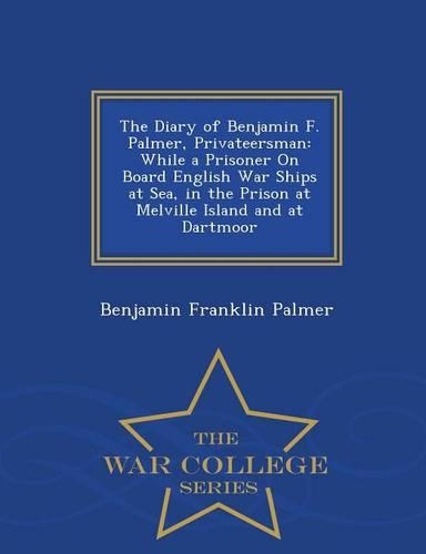 The Diary of Benjamin F. Palmer, Privateersman