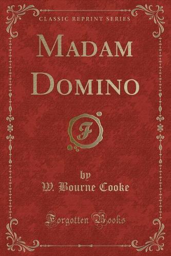 Madam Domino (Classic Reprint)