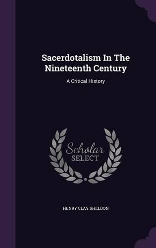 Sacerdotalism In The Nineteenth Century