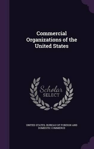 Commercial Organizations of the United States: (English)