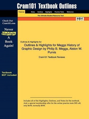 Outlines & Highlights for Meggs History of Graphic Design by Philip B. Meggs, Alston W. Purvis