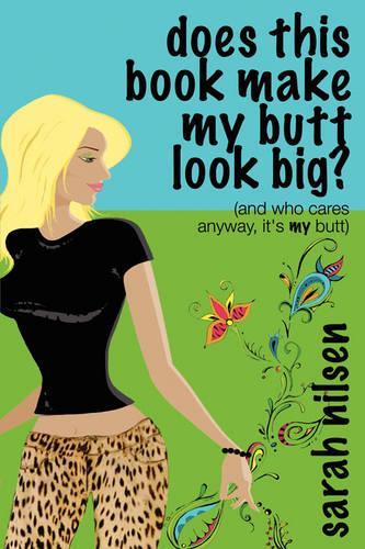 Does This Book Make My Butt Look Big?