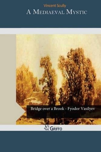 A Mediaeval Mystic: (English)