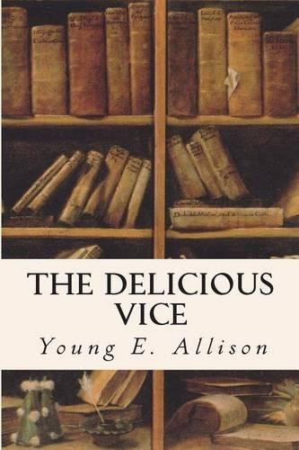 The Delicious Vice: (English)