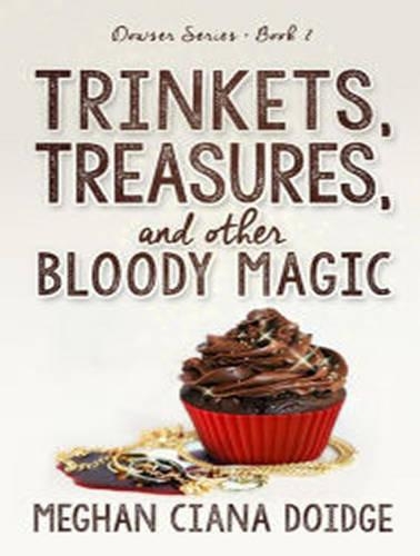 Trinkets, Treasures, and Other Bloody Magic: (2 Dowser)