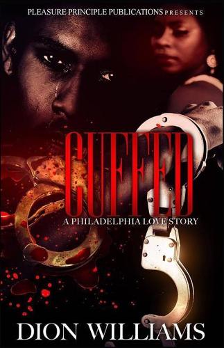 Cuffed (a philadelphia love story): A Philadelphia Love Story(Cuffed)