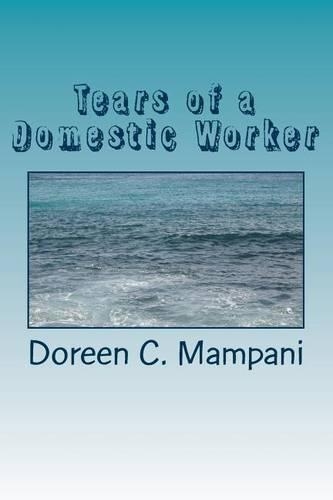 Tears of a Domestic Worker: (English)