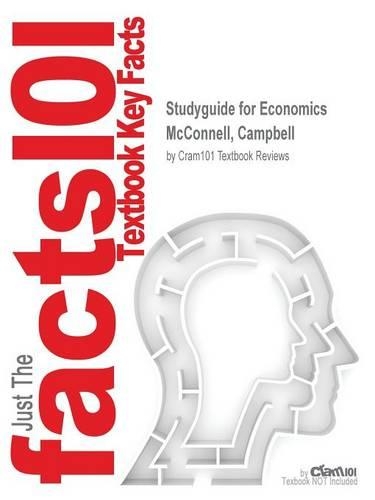 Studyguide for Economics by McConnell, Campbell, ISBN 9780078126765: (English)