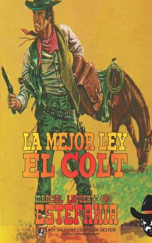 La mejor ley el Colt (Colección Oeste)