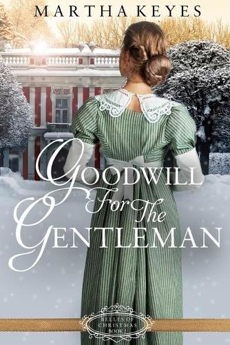 Goodwill for the Gentleman: (2 Belles of Christmas)