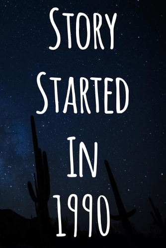 Story Started In 1990: The perfect gift for a birthday - unique personalised journal!