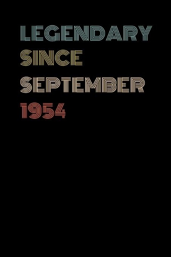 Legendary Since September 1954 - Birthday Gift For 65 Year Old Men and Women Born in 1954