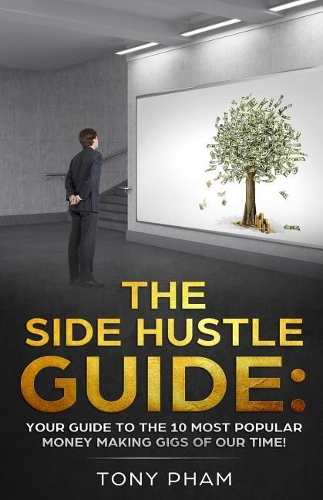 The SIDE HUSTLE Guide