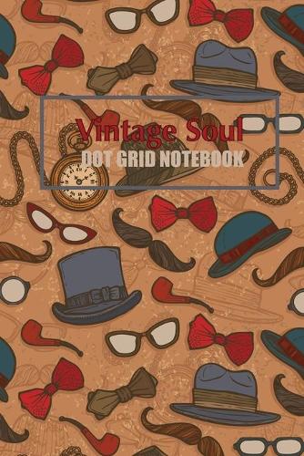 Vintage Soul: Compact 6 x 9 inches 120 Cream Paper Blank Dot Grid Notebook / Planner / Diary