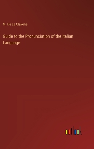 Guide to the Pronunciation of the Italian Language