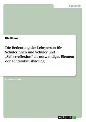 Die Bedeutung der Lehrperson für Schülerinnen und Schüler und 