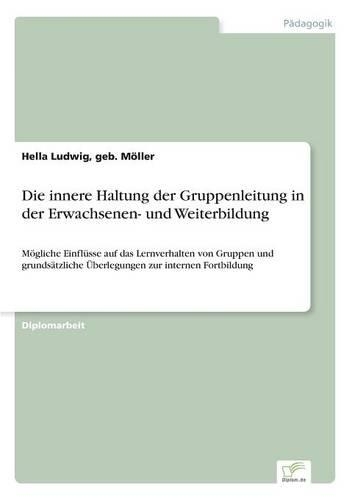 Die innere Haltung der Gruppenleitung in der Erwachsenen- und Weiterbildung