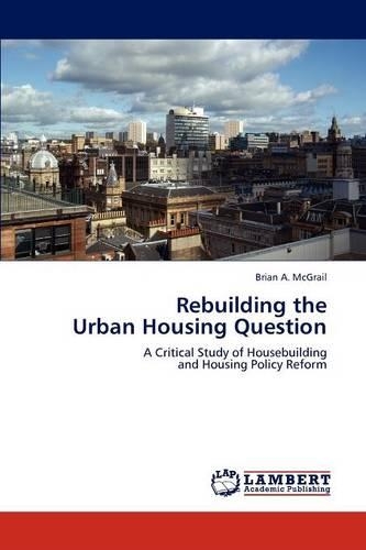 Rebuilding the Urban Housing Question