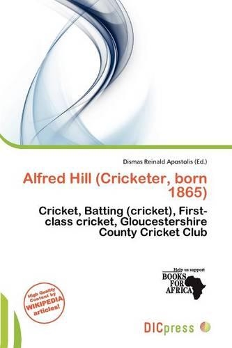 Alfred Hill (Cricketer, Born 1865)