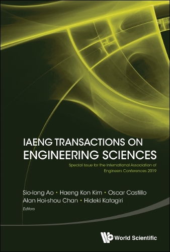 Iaeng Transactions On Engineering Sciences: Special Issue For The International Association Of Engineers Conferences 2019