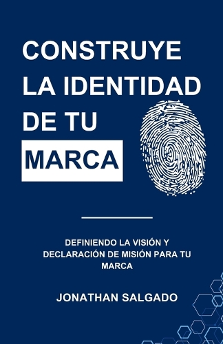 Construye La Identidad de Tu Marca