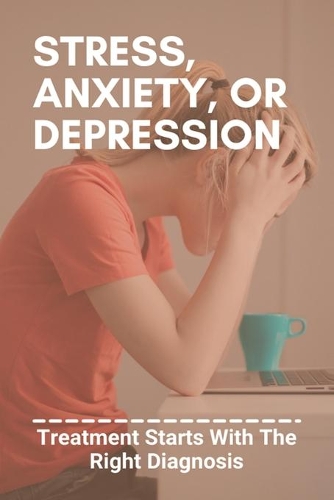 Stress, Anxiety, Or Depression