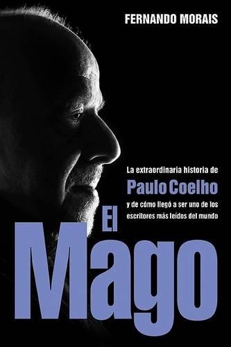 El Mago: La Extraordinaria Historia de Paulo Coelho(Spanish)