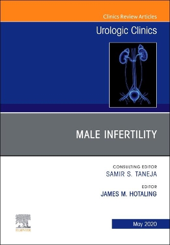 Male Infertility, an Issue of Urologic Clinics E-Book