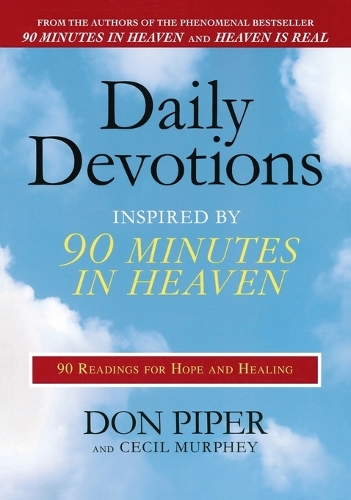 Daily Devotions Inspired by 90 Minutes in Heaven: 90 Readings for Hope and Healing(English)