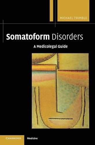 Somatoform Disorders: A Medicolegal Guide