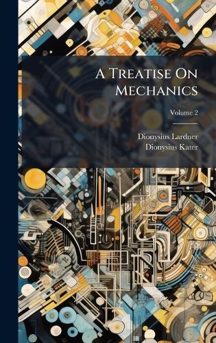 A Treatise On Mechanics