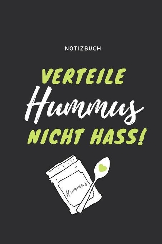 Verteile Hummus Nicht Hass Notizbuch
