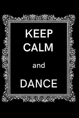 Keep Calm and Dance