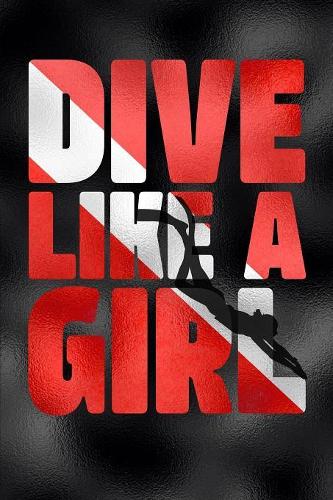 Dive Like a Girl Diving Log Book