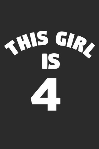 This Girl Is 4