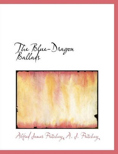 The Blue-Dragon Ballads