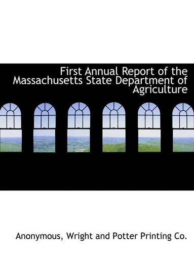 First Annual Report of the Massachusetts State Department of Agriculture: (English)