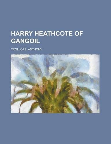 Harry Heathcote of Gangoil