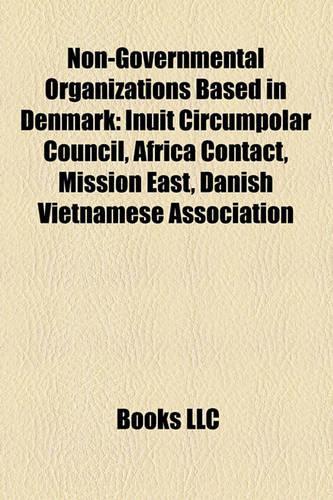 Non-Governmental Organizations Based in Denmark: Inuit Circumpolar Council, Africa Contact, Mission East, Danish Vietnamese Association(English)