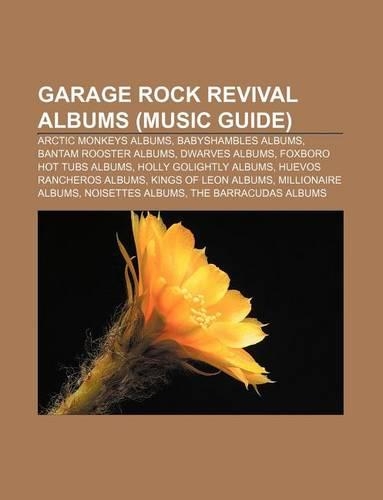 Garage Rock Revival Albums (Music Guide)