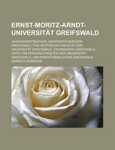 Ernst-Moritz-Arndt-Universitat Greifswald: Jahrhundertbucher, Universitatsmedizin Greifswald, Philosophische Fakultat Der Universitat Greifswald, Ster(German)