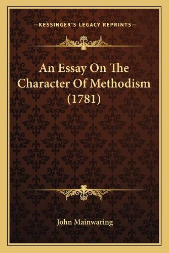 Essay On The Character Of Methodism (1781): (English)
