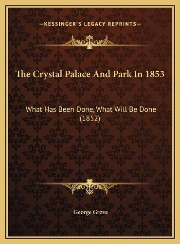 The Crystal Palace And Park In 1853