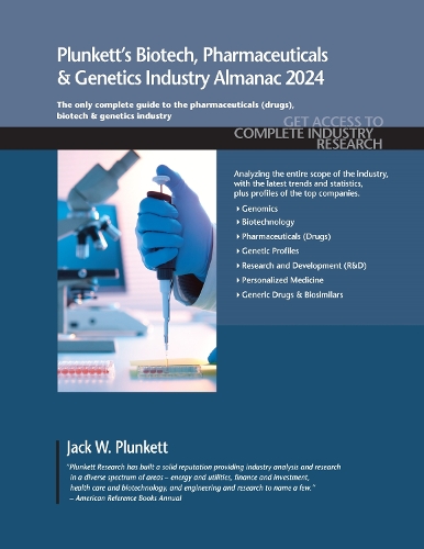 Plunkett's Biotech, Pharmaceuticals & Genetics Industry Almanac 2024: Biotech, Pharmaceuticals & Genetics Industry Market Research, Statistics, Trends and Leading Companies