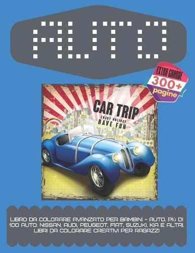 Libro da colorare avanzato per bambini - Auto. Più di 100 auto