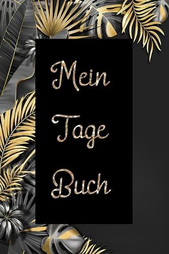 Mein Tage Buch: Liniertes Tagebuch für Mädchen zum Ausfüllen