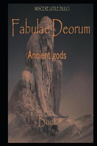 Fabulae Deorum: Ancient Gods